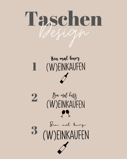 Baumwolltasche Bin mal kurz Weinkaufen