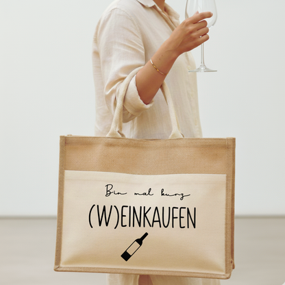 Jute-Shopper Ich bin kurz Weinkaufen