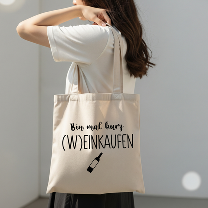 Baumwolltasche Bin mal kurz Weinkaufen